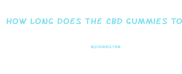 How Long Does The Cbd Gummies To Start Working