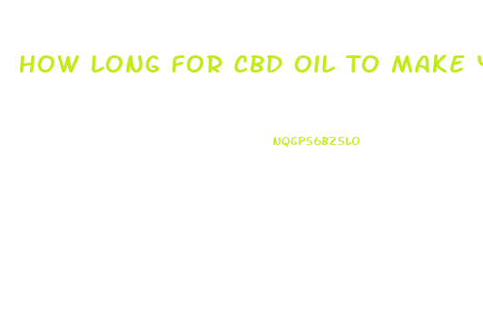 How Long For Cbd Oil To Make You Sleepy