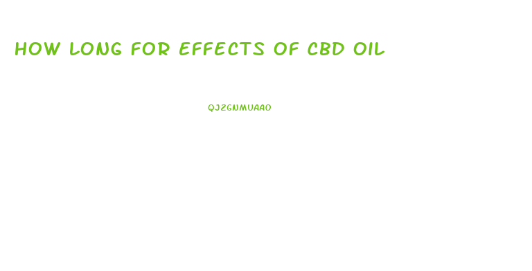 How Long For Effects Of Cbd Oil