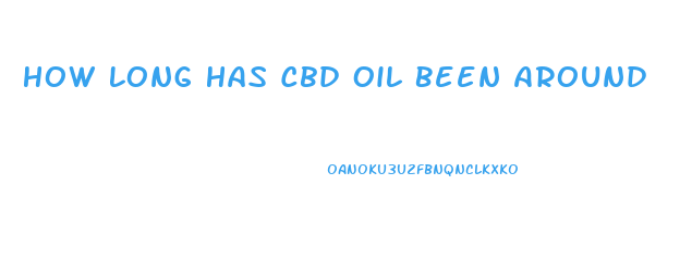 How Long Has Cbd Oil Been Around