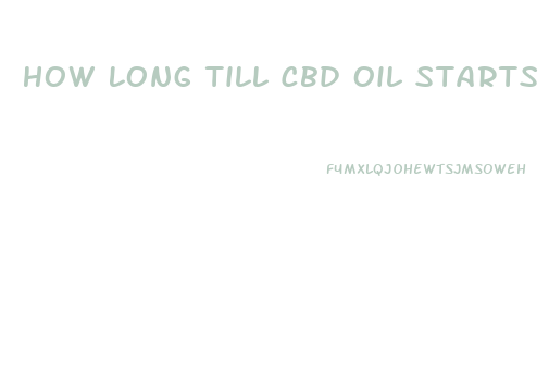 How Long Till Cbd Oil Starts To Work