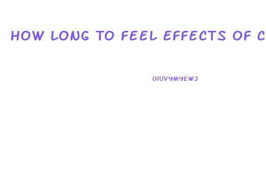 How Long To Feel Effects Of Cbd Oil