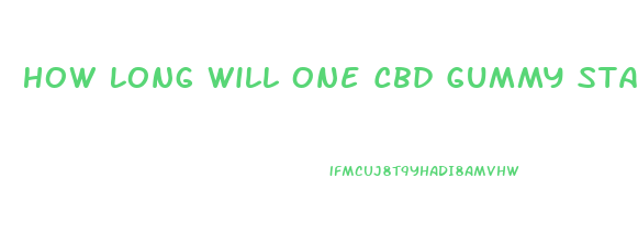 How Long Will One Cbd Gummy Stay In Your System