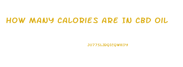 How Many Calories Are In Cbd Oil