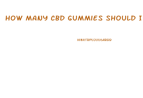 How Many Cbd Gummies Should I Eat To Quit Smoking