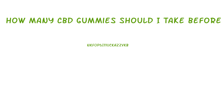 How Many Cbd Gummies Should I Take Before Bed