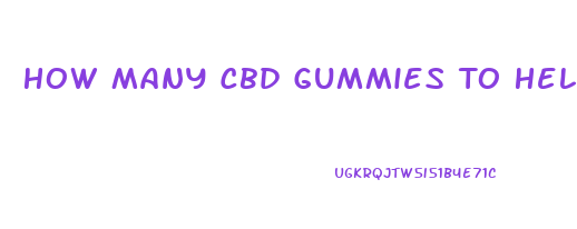 How Many Cbd Gummies To Help Sleep