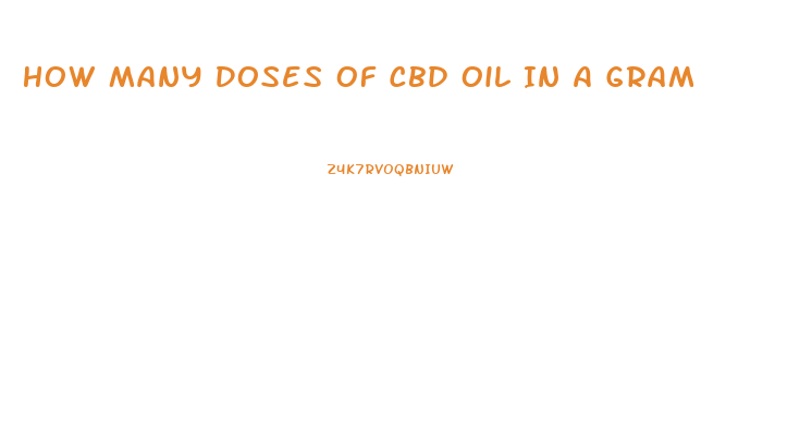How Many Doses Of Cbd Oil In A Gram