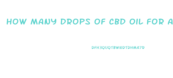 How Many Drops Of Cbd Oil For Adhd