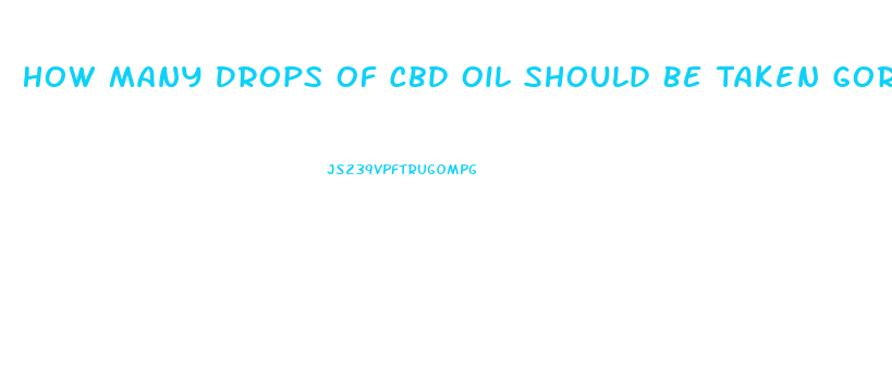 How Many Drops Of Cbd Oil Should Be Taken Gor Pain