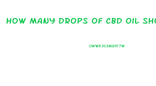 How Many Drops Of Cbd Oil Should Be Taken Gor Pain