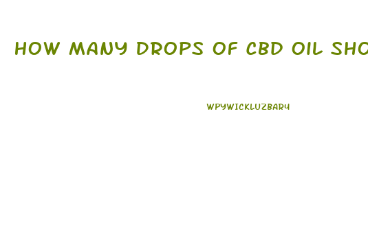 How Many Drops Of Cbd Oil Should I Take For Back Pain