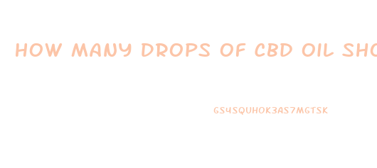 How Many Drops Of Cbd Oil Should I Take For Nausea