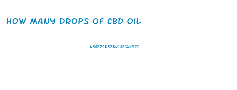 How Many Drops Of Cbd Oil