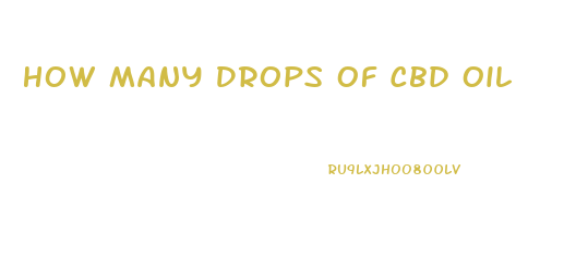 How Many Drops Of Cbd Oil