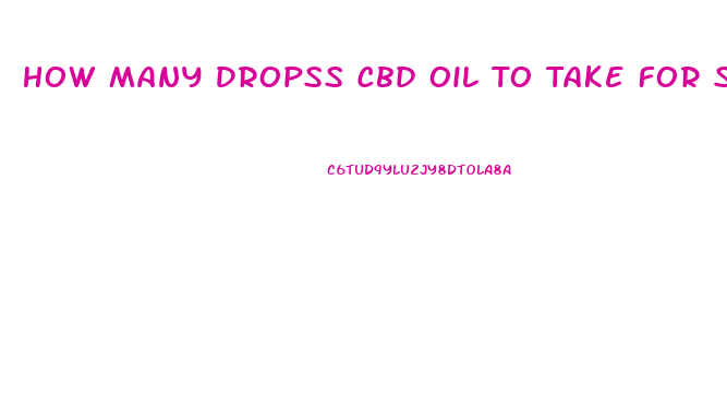 How Many Dropss Cbd Oil To Take For Sleep