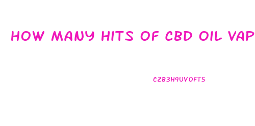 How Many Hits Of Cbd Oil Vape For Anxiety