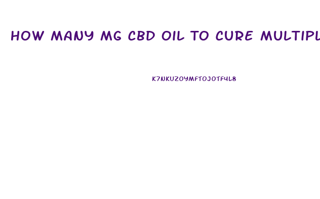 How Many Mg Cbd Oil To Cure Multiple Sclerosis