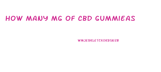 How Many Mg Of Cbd Gummieas