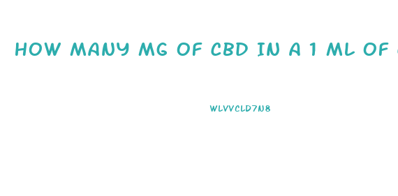 How Many Mg Of Cbd In A 1 Ml Of Cbd Oil