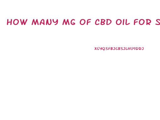 How Many Mg Of Cbd Oil For Seizures