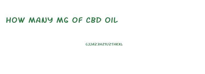 How Many Mg Of Cbd Oil