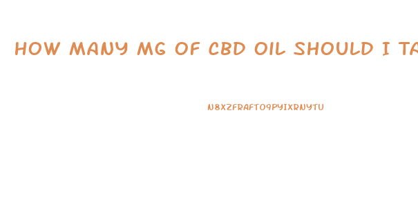 How Many Mg Of Cbd Oil Should I Take For Chronic Fatigue Syndrome