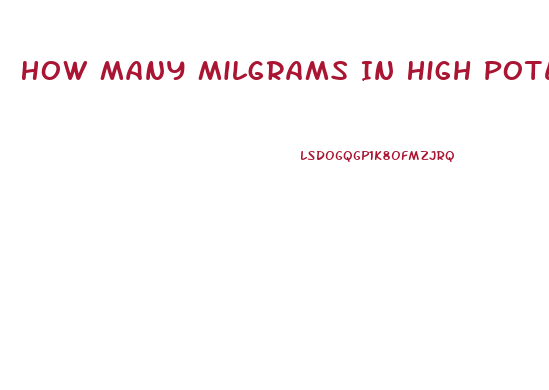 How Many Milgrams In High Potency Of Cbd Oil