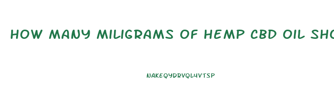 How Many Miligrams Of Hemp Cbd Oil Should I Give My 100 Pound Dog