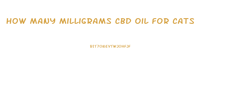 How Many Milligrams Cbd Oil For Cats