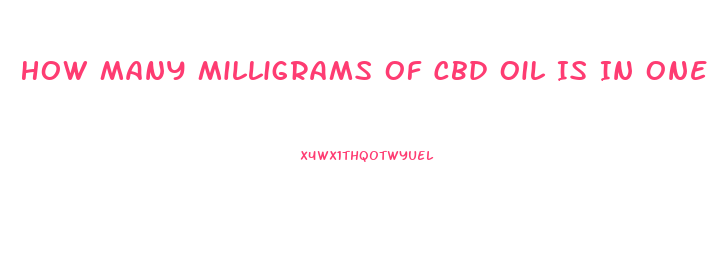 How Many Milligrams Of Cbd Oil Is In One Ounce