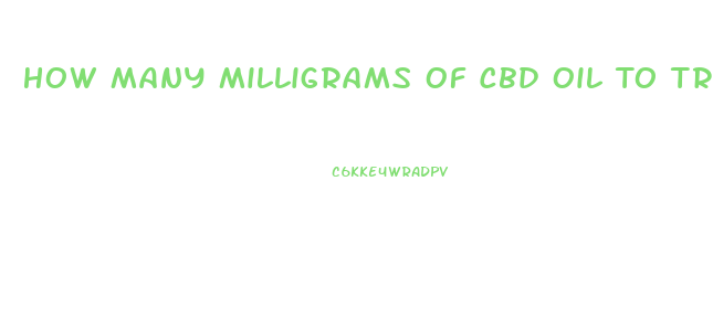 How Many Milligrams Of Cbd Oil To Treat Bipolar