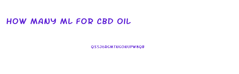 How Many Ml For Cbd Oil