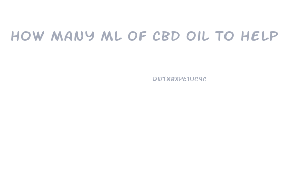 How Many Ml Of Cbd Oil To Help Sleep