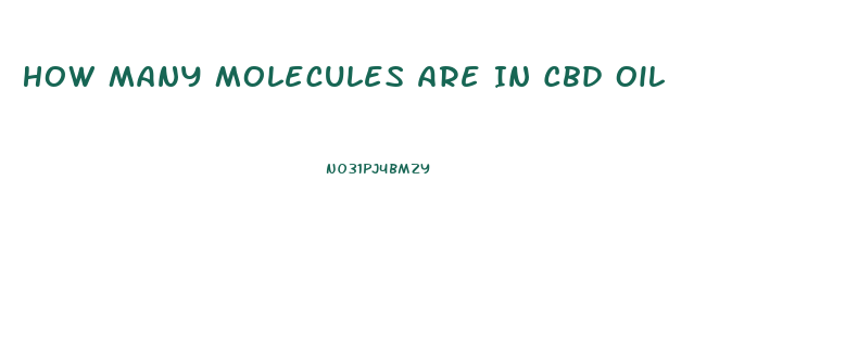 How Many Molecules Are In Cbd Oil