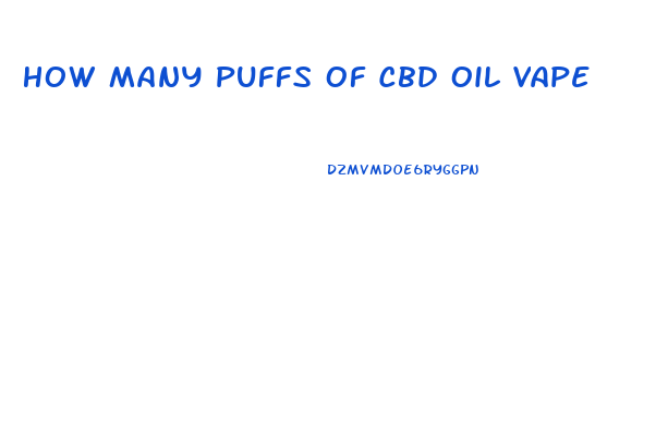 How Many Puffs Of Cbd Oil Vape
