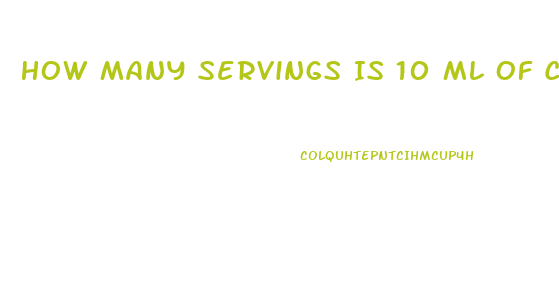 How Many Servings Is 10 Ml Of Cbd Oil