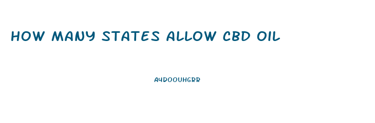 How Many States Allow Cbd Oil