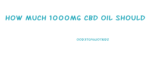 How Much 1000mg Cbd Oil Should I Give My Dog