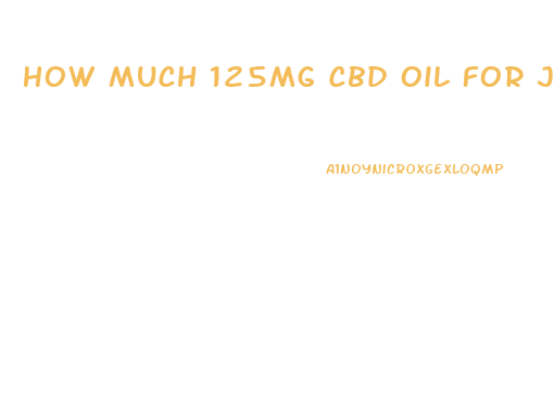 How Much 125mg Cbd Oil For Joint Pain