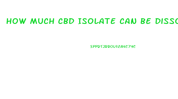 How Much Cbd Isolate Can Be Dissolved Into Coconut Oil