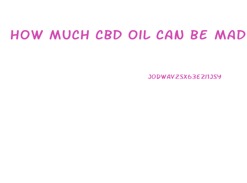 How Much Cbd Oil Can Be Made From A Pound Of Hemp