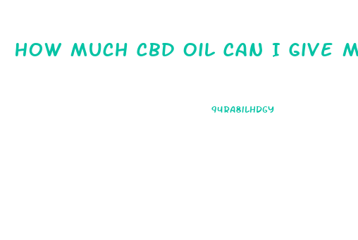 How Much Cbd Oil Can I Give My Dog With Cancer