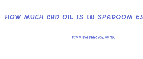 How Much Cbd Oil Is In Sparoom Essential Oils