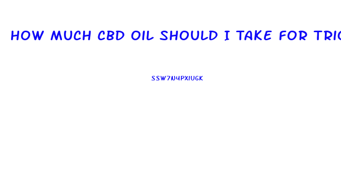 How Much Cbd Oil Should I Take For Trigeminal Neuralgia