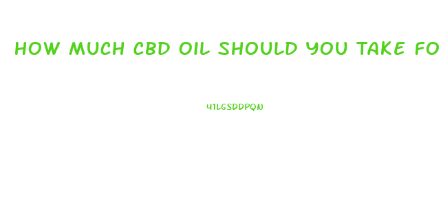 How Much Cbd Oil Should You Take For Diabetes