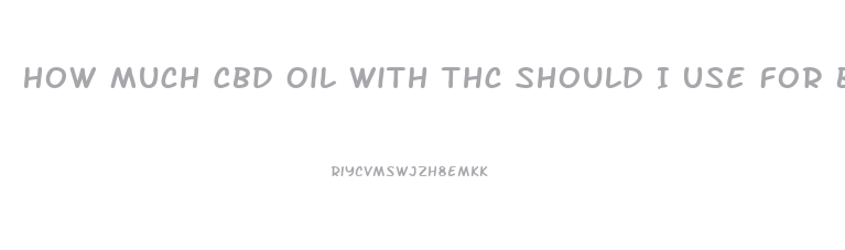 How Much Cbd Oil With Thc Should I Use For Brownies