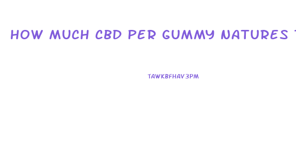 How Much Cbd Per Gummy Natures Tru Cbd