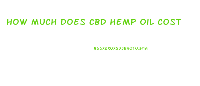 How Much Does Cbd Hemp Oil Cost