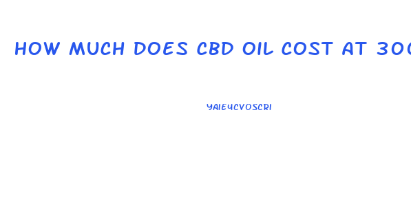 How Much Does Cbd Oil Cost At 300 Strength